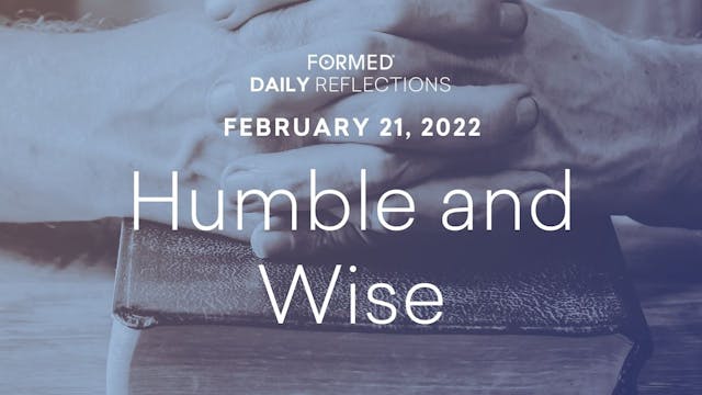 Daily Reflections – February 21, 2022