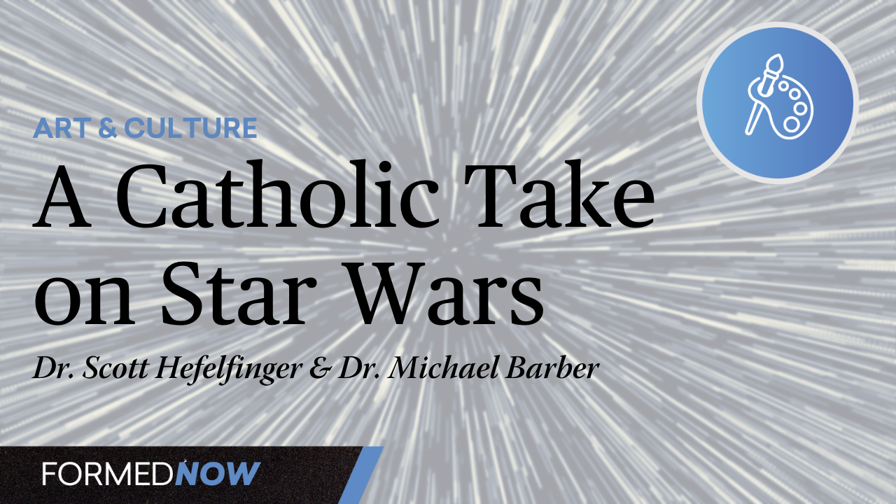 A Catholic Take on Star Wars