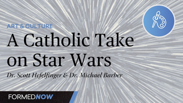 A Catholic Take on Star Wars