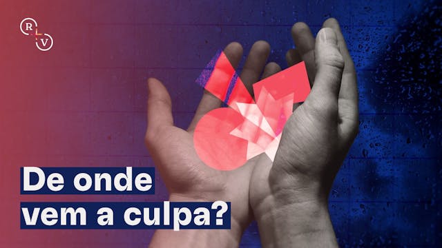 De onde vem a culpa?