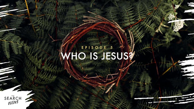 Who Is Jesus? | The Search Begins | E...