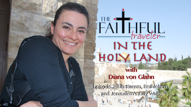 The Faithful Traveler in the Holy Land Episode 2