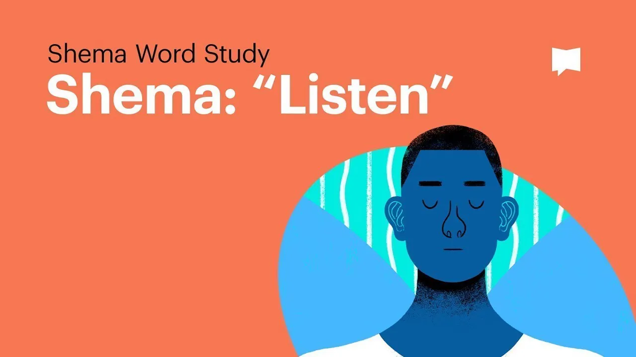 Shema/Listen | The Shema: Word Studies | The Bible Project - The Shema ...