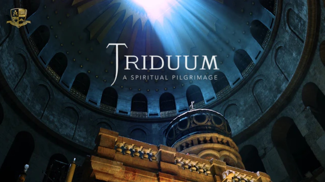 Triduum: A Spiritual Pilgrimage