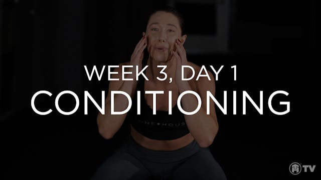 RS2: WEEK 3 | DAY 1 | CONDITIONING