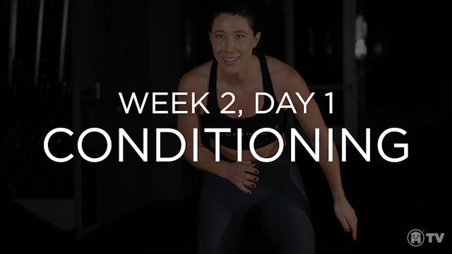 RS2: WEEK 2 | DAY 1 | CONDITIONING