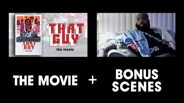 THAT GUY (the Movie) + BONUS SCENES 