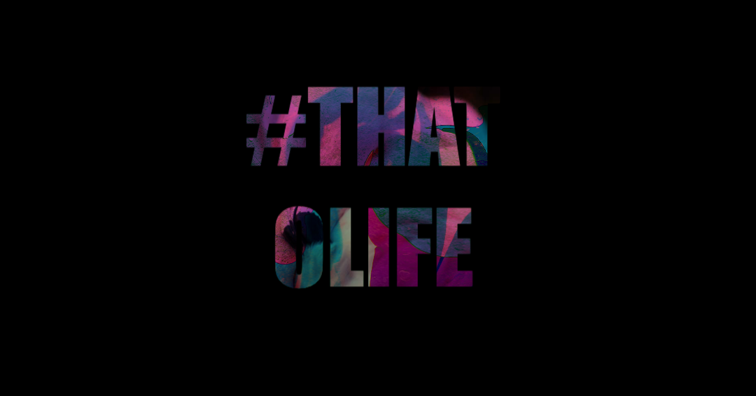 #THATOLIFE
