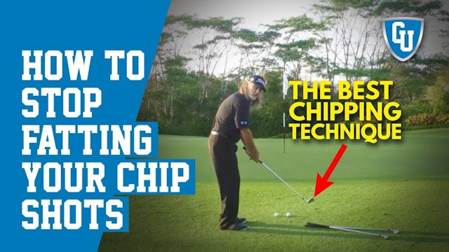 Chipping Technique to Stop Fatting Your Chip Shots