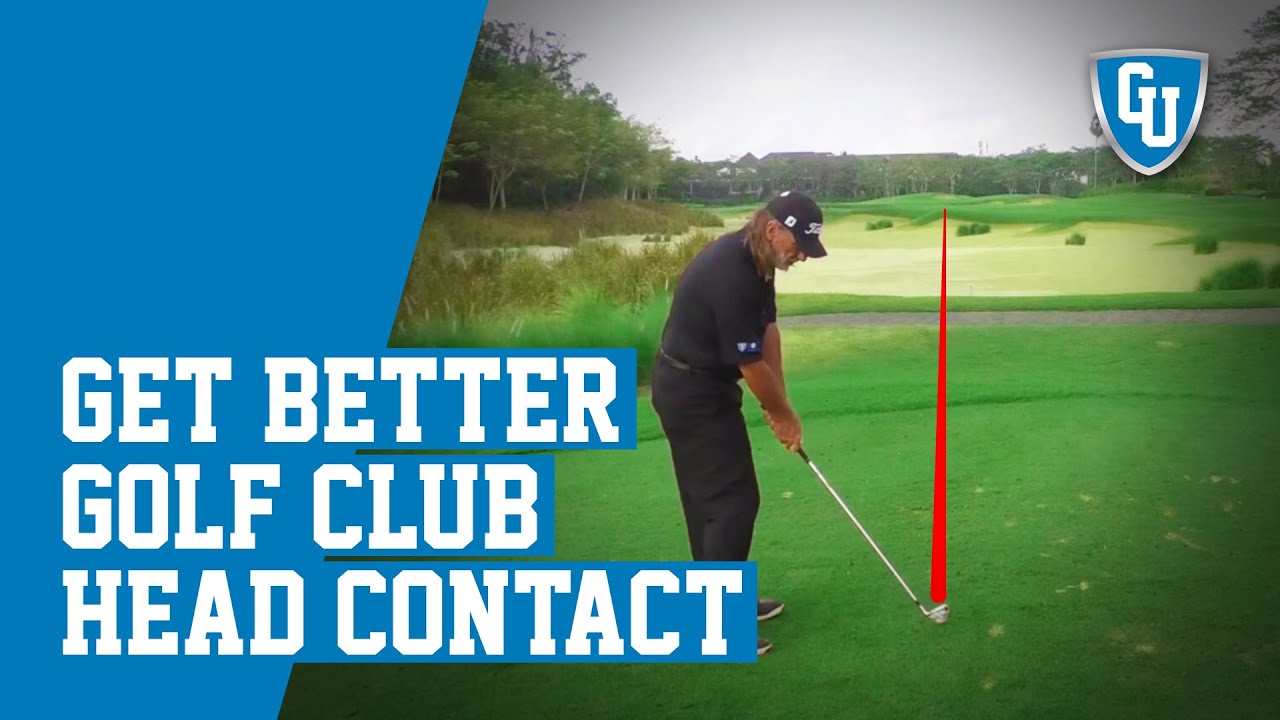 Get Better Golf Club Head Contact to Increase Accuracy & Distance