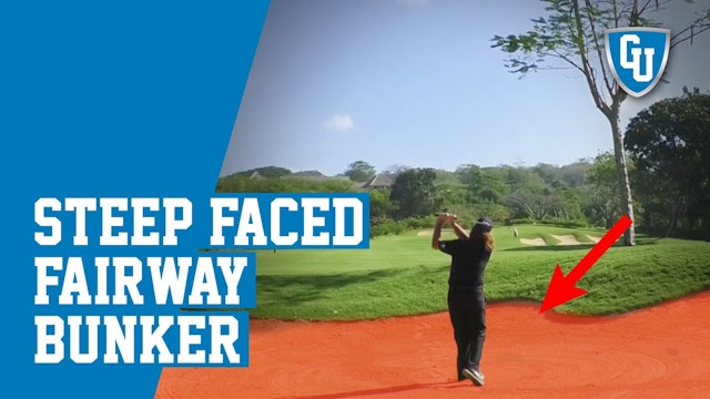 How to Hit Out of a Steep Faced Fairway Bunker