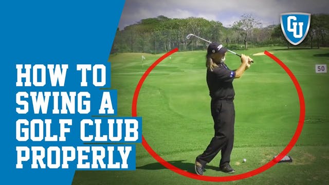 How To Swing a Golf Club Properly