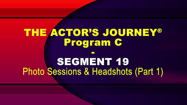 THE ACTOR’S JOURNEY® - Program C - SEGMENT 19