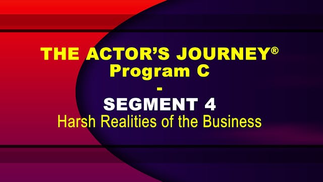 THE ACTOR’S JOURNEY® - Program C - SEGMENT 4