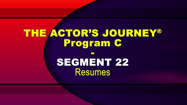 THE ACTOR’S JOURNEY® - Program C - SEGMENT 22