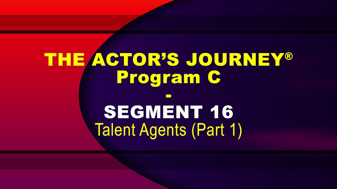 THE ACTOR’S JOURNEY® - Program C - SEGMENT 16