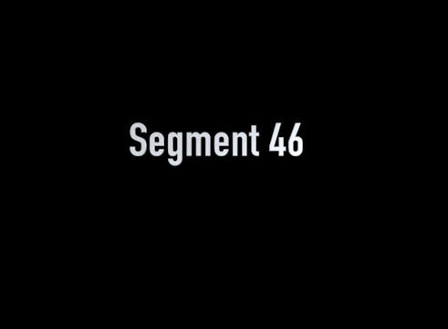 SEGMENT 46 - The Breakthrough Part