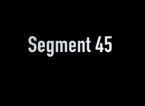 SEGMENT 45 - Luck & Serendipity (Part 2)