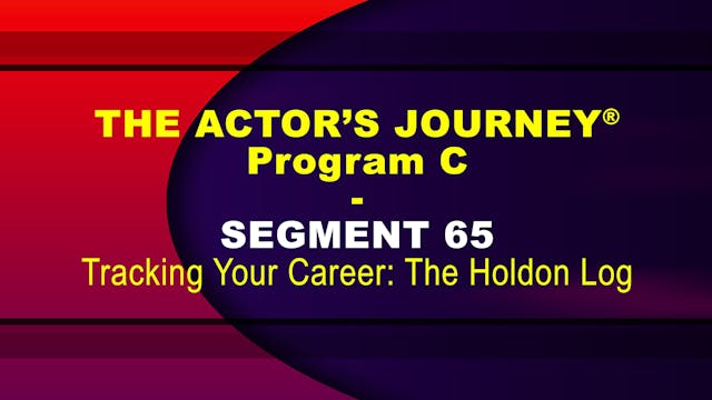 THE ACTOR’S JOURNEY® - Program C - SEGMENT 65