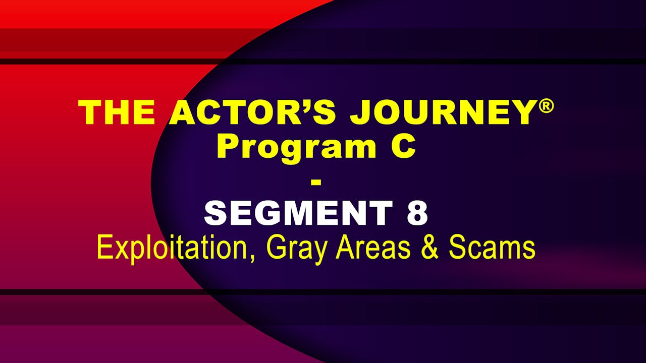 THE ACTOR’S JOURNEY® - Program C - SEGMENT 8