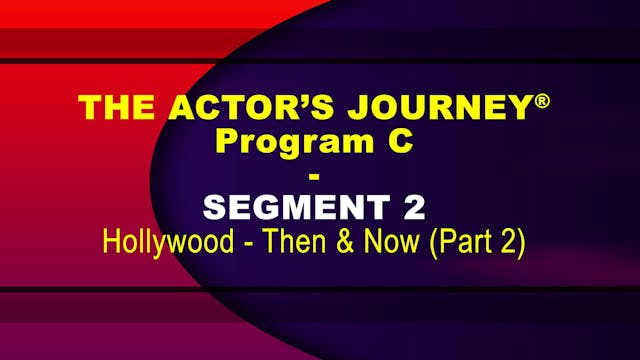 THE ACTOR’S JOURNEY® - Program C - SEGMENT 2