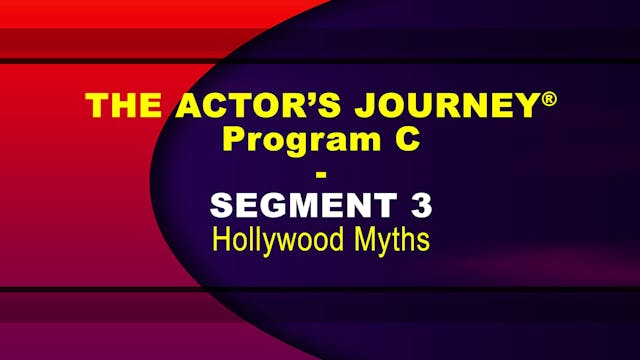 THE ACTOR’S JOURNEY® - Program C - SEGMENT 3