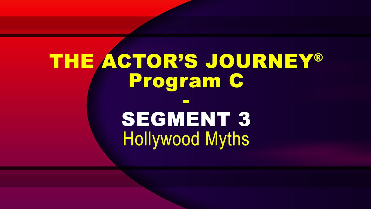 THE ACTOR’S JOURNEY® - Program C - SEGMENT 3