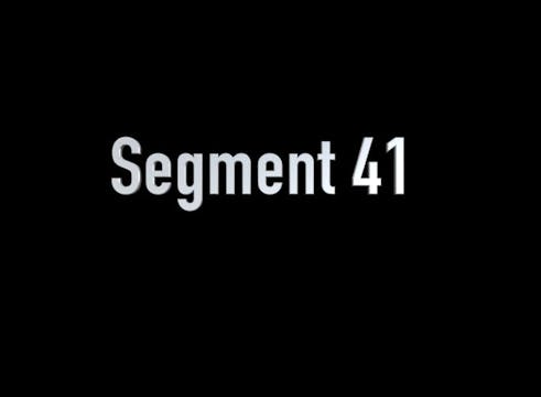 SEGMENT 41 - Finding Opportunities to Work (Part 4)