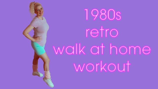 1980s Retro Walk At Home Workout