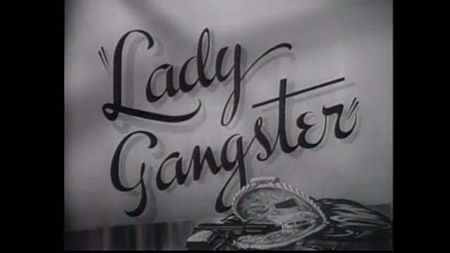 Lady Gangster (1942) Crime, Drama, Fi...