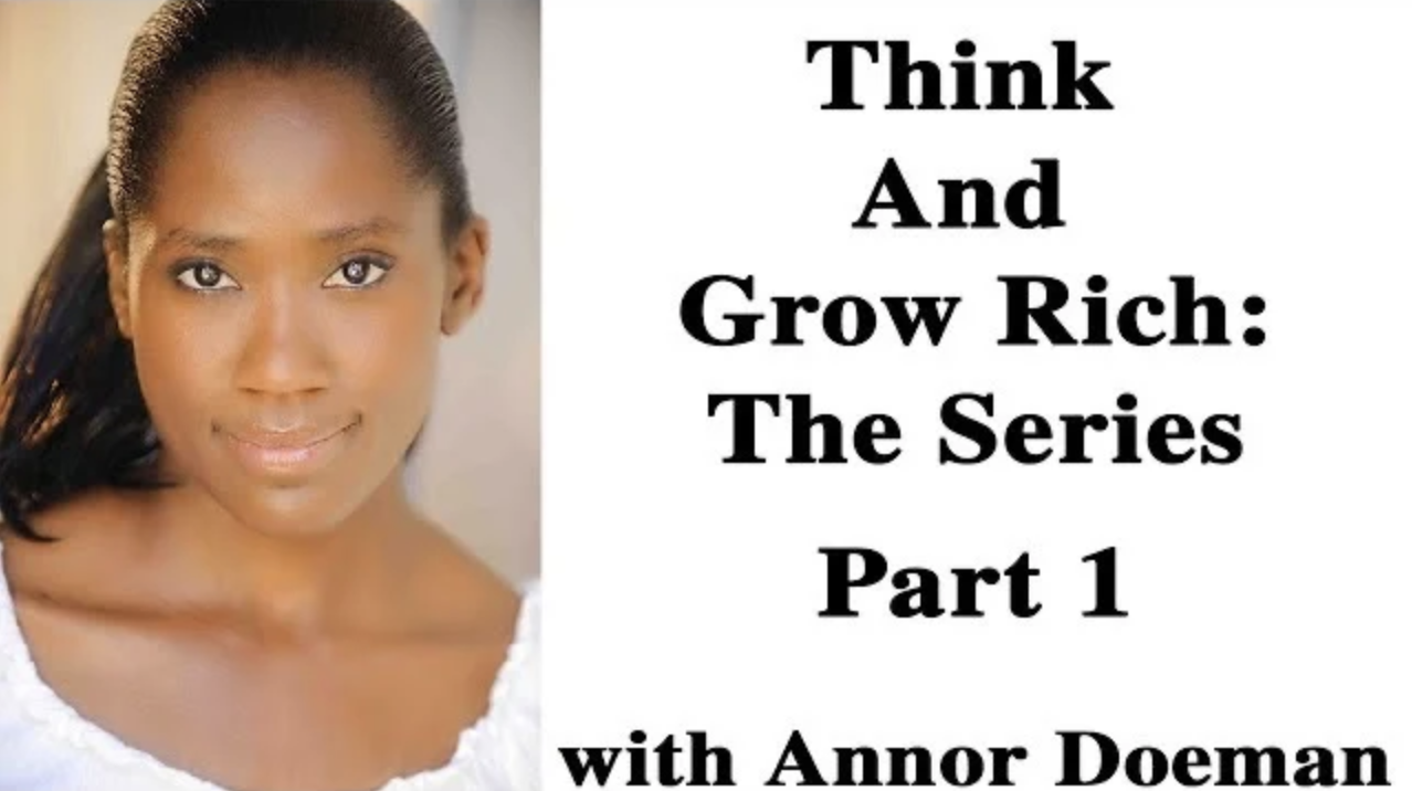 1. THINK AND GROW RICH!-THOUGHTS ARE THINGS! w/Annor Doeman The Series Course# 1