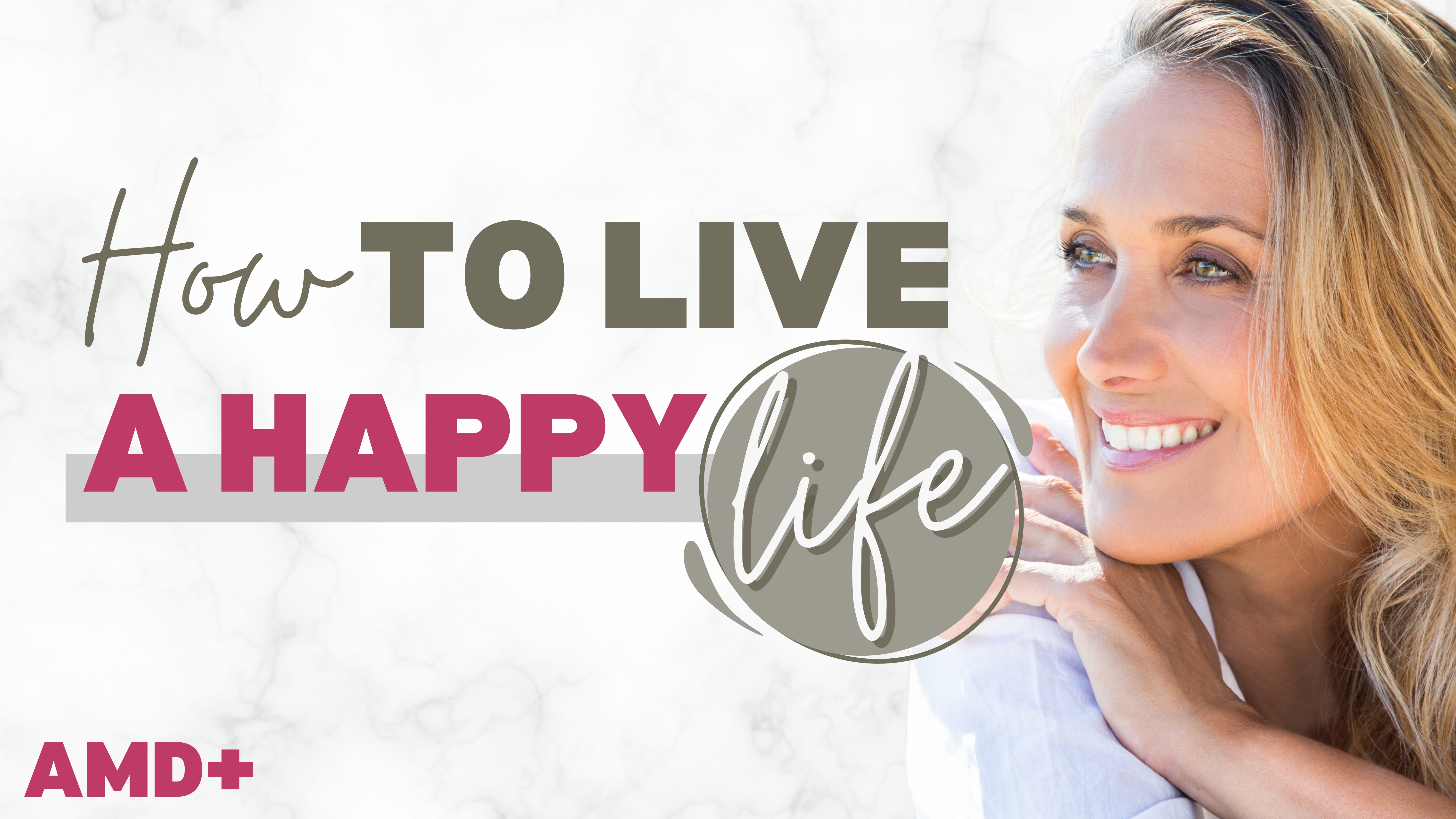 How To LIve A Happy Life Collection