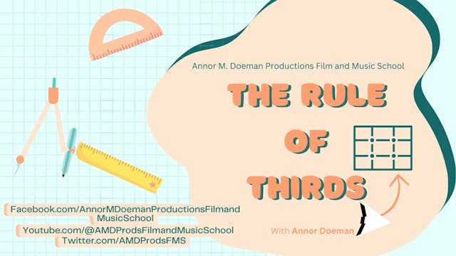 The Rule of 3rds w/Annor Doeman Annor...