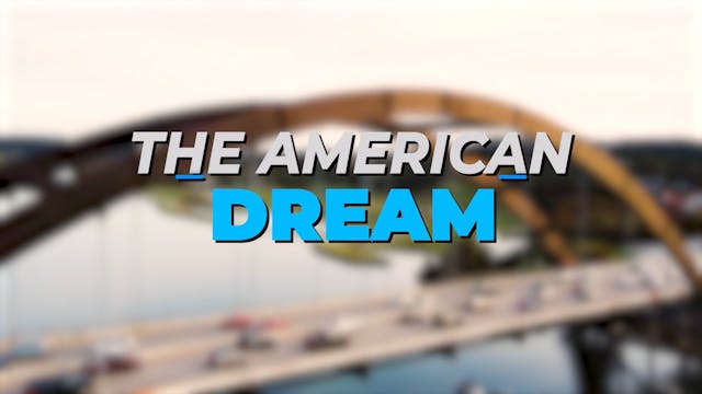  The American Dream TV: Financing The...