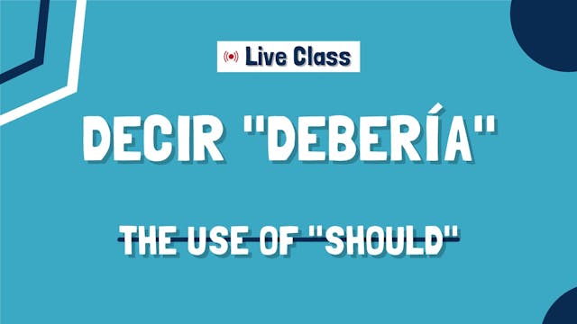 Decir "debería" | The use of "should"