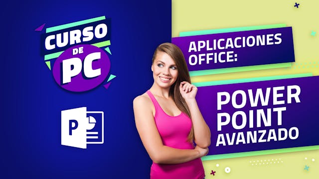 Curso de PC - Aplicaciones Office: PowerPoint avanzado