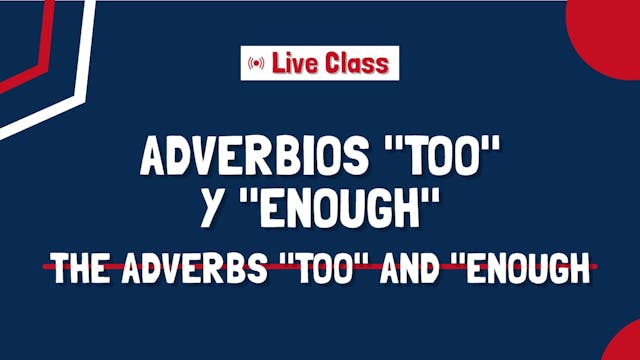 Adverbios "too" y "enough" | The adve...