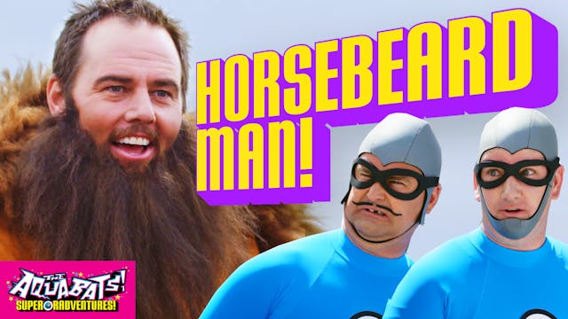 The Aquabats RADventures: HORSEBEARD MAN!