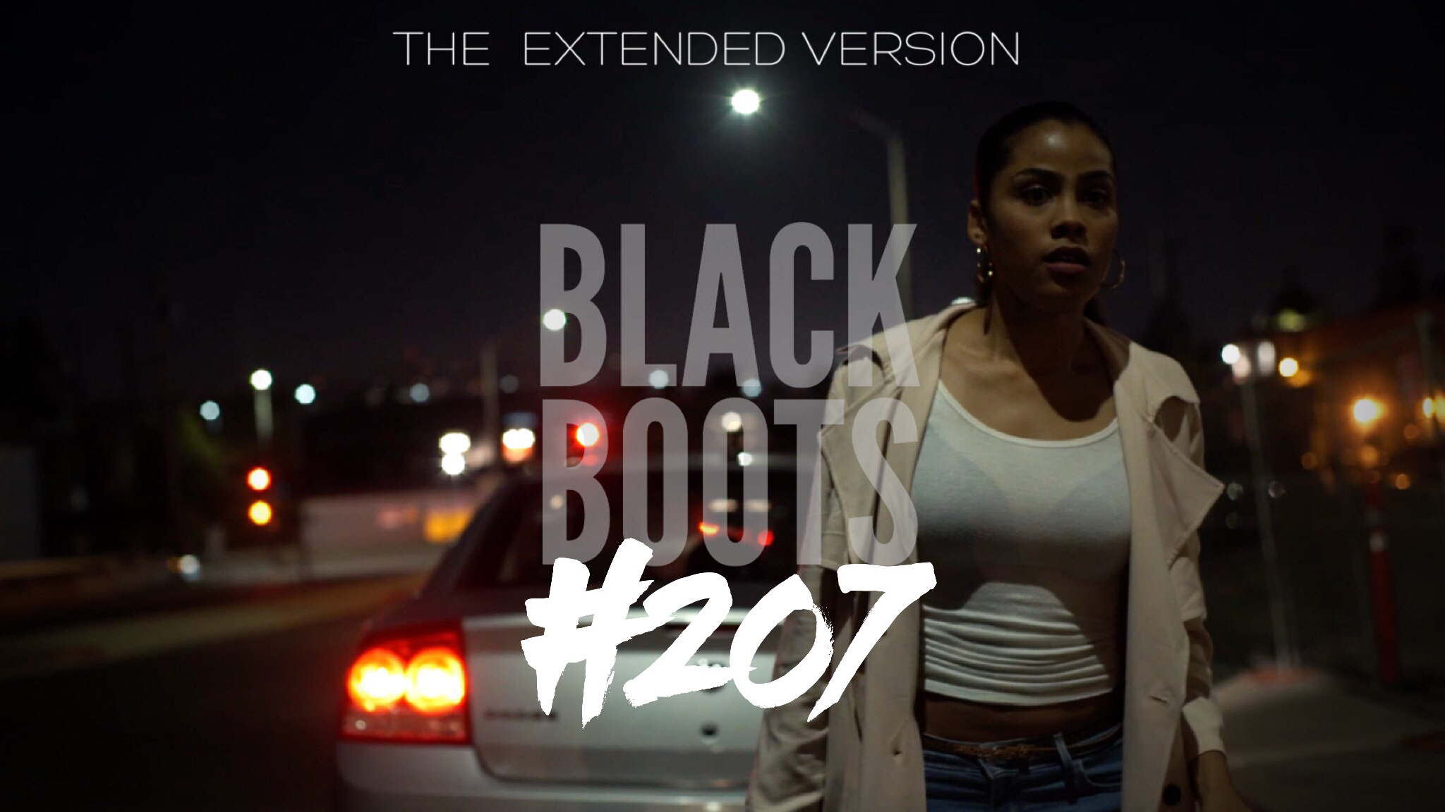 BLACK BOOTS | Ep. "#207" | @BlackBootsTV (2016) #ExtendedVersion