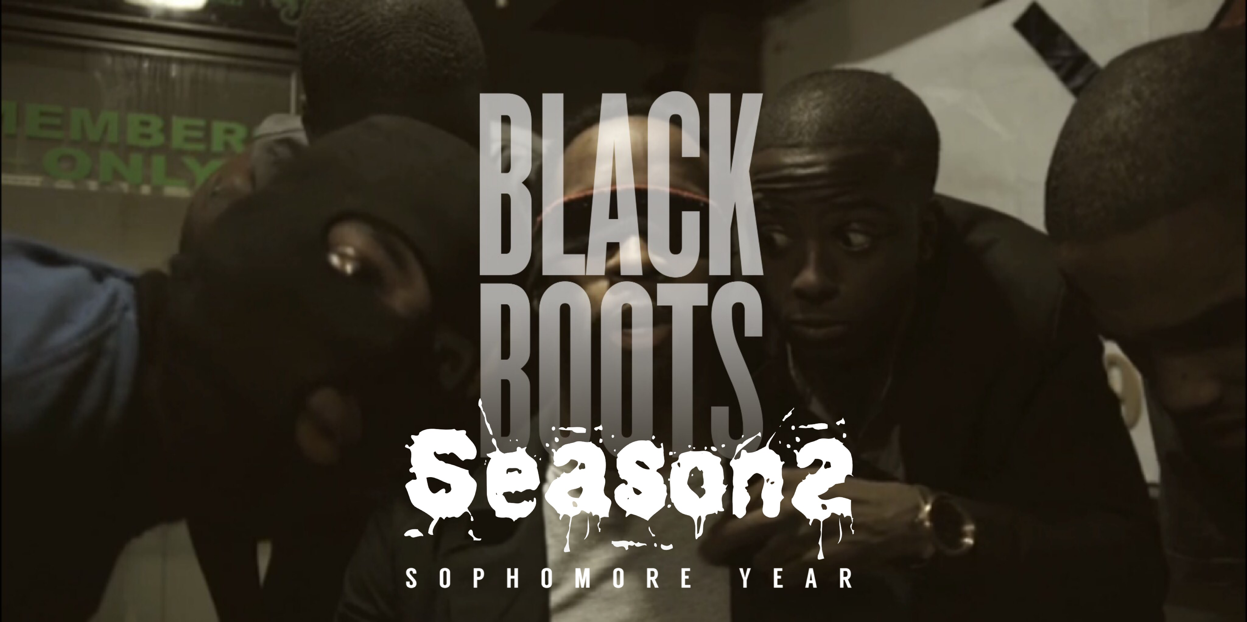 BLACK BOOTS | S2 | SOPHOMORE YEAR