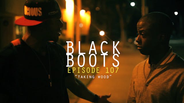 BLACK BOOTS - Ep. 107 - Never Break t...