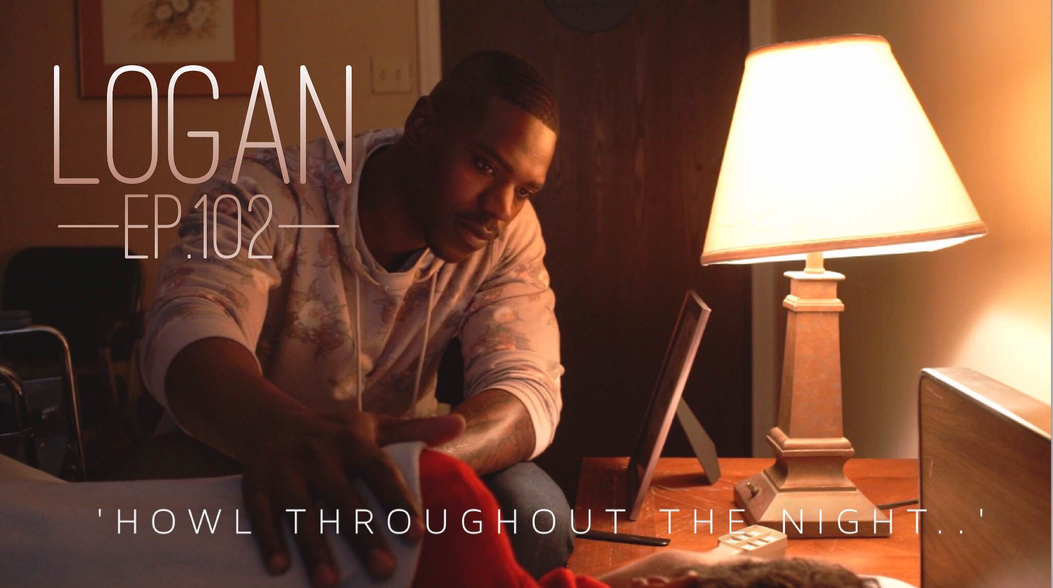 LOGAN | Ep. 102 | "Howl throughout the night"| #ArtisticStandardTV