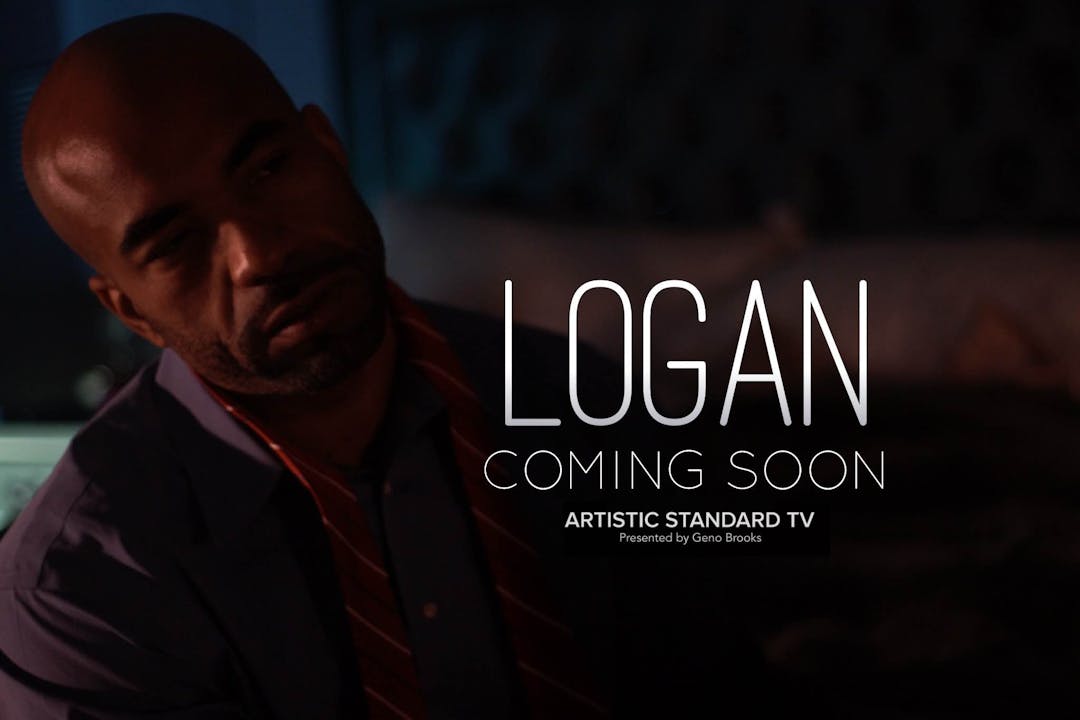 LOGAN | SEASON ONE | #ArtisticStandardTV | 2016-2017