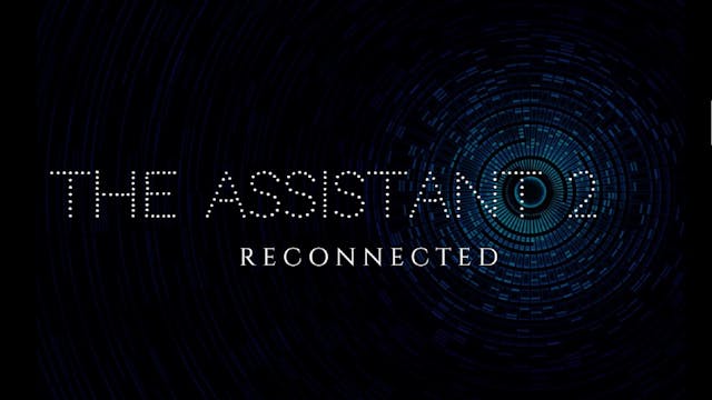 The Assistant 2:Reconnected