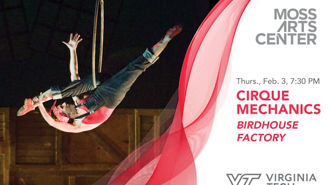 Cirque Mechanics "Birdhouse Factory" – FEB 3 7:30PM ET