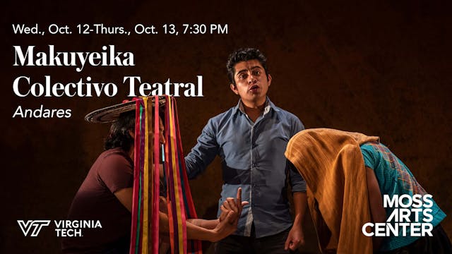 Makuyeika Colectivo Teatral “Andares”-OCT 12 7:30P