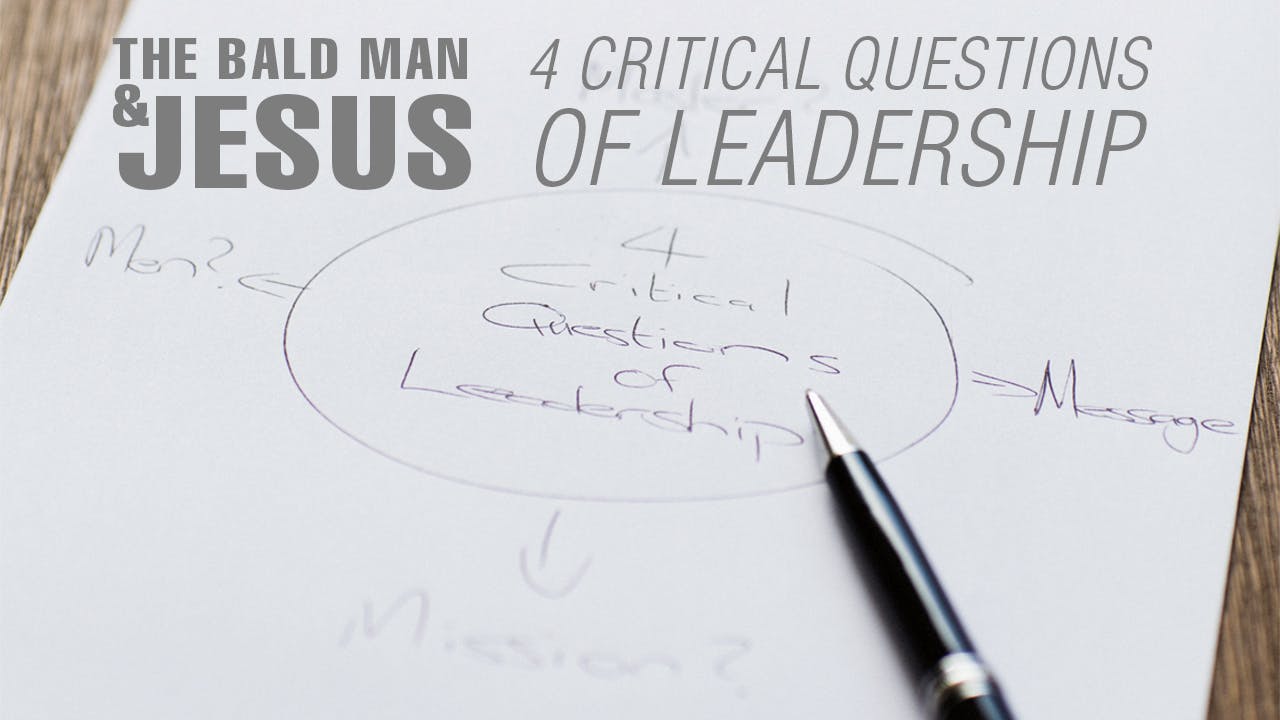 4 Critical Questions of Leadership