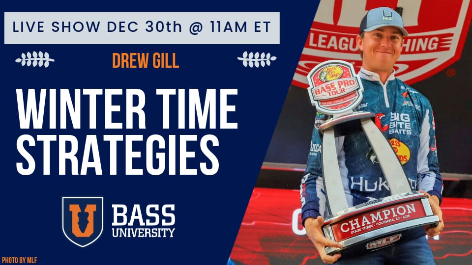 Drew Gill | Winter Strategies to Catch More Bass - BU Live #397