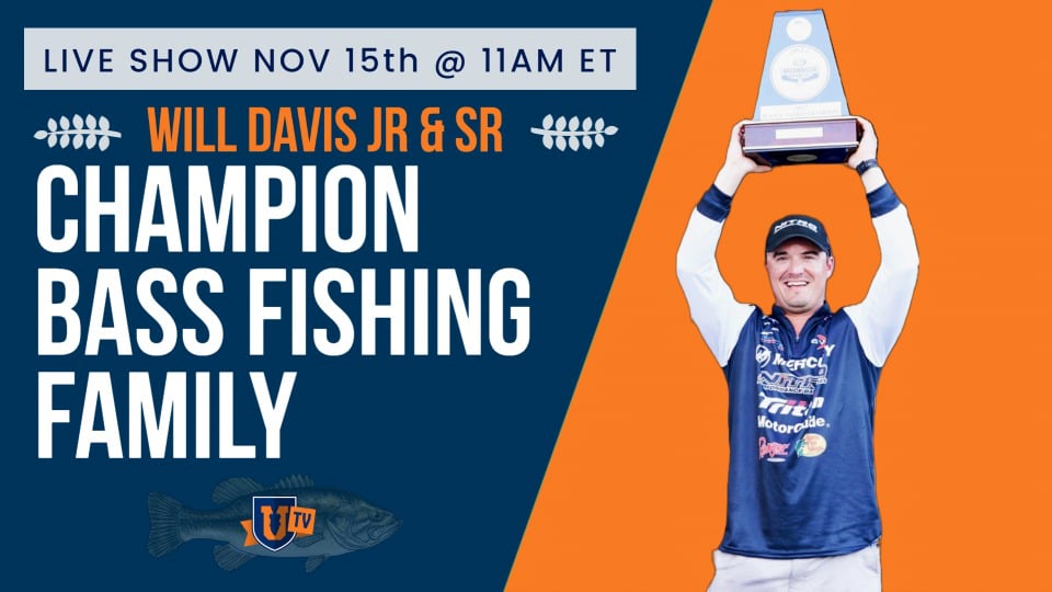 Will Davis Jr & Sr - Bass Champs & Swim Jig Inventor - November 2022