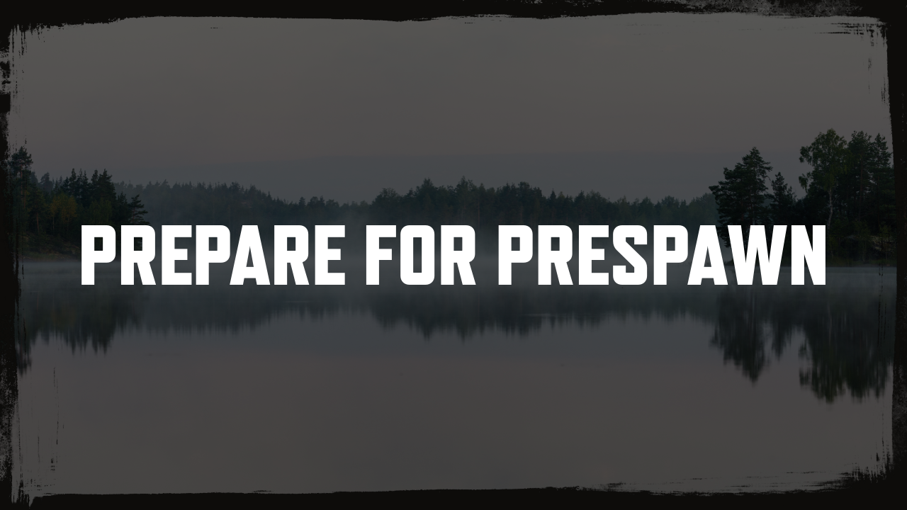 Prepare For Prespawn